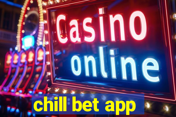 chill bet app